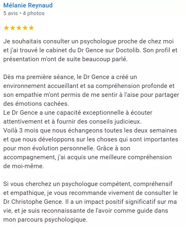 Avis Christophe Gence psychologue par Melanie Reynaud Avis Google positif de Mélanie Reynaud pour le psychologue psychothérapeute Christophe Gence à Marseille, mettant en avant son écoute, sa compréhension et son accompagnement.